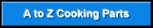 A-Z Cooking Parts